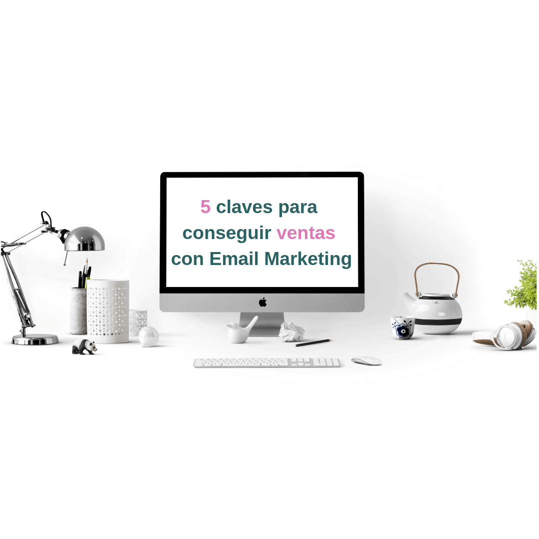 5 claves de Email Marketing